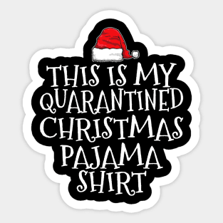 This Is My Quarantined Christmas Pajama Sticker